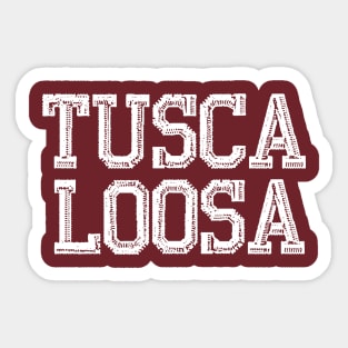 TUSCALOOSA Sticker